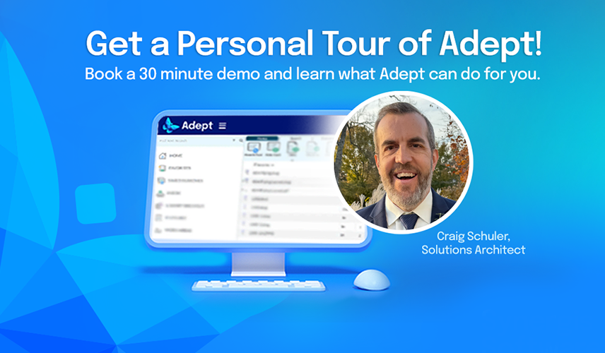 Get a Personal Tour of Adept!